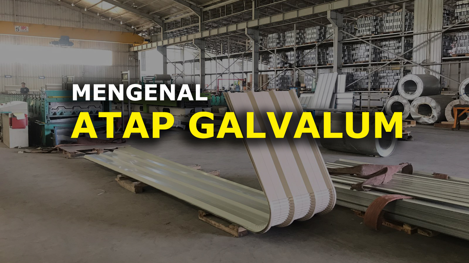 Mengenal Atap Galvalum
